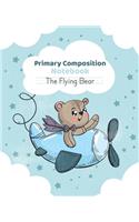 Primary composition notebook The Fly Bear