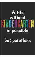 A Life Without Kindergarten Is Possible But Pointless