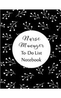 Nurse Manager To Do List Notebook: Checklist and Planning Notepad For Nurse Managers