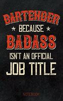 Bartender because Badass isn't an official Job Title - Notebook
