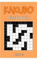 Kakuro Rätselbuch Band 3: Kreuzsummen Rätselheft mit 200 Rätseln und Lösung, Puzzle