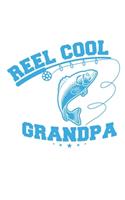 Reel Cool Grandpa: Dot Grid Reel Cool Grandpa / Journal Gift - Large ( 6 x 9 inches ) - 120 Pages -- Softcover