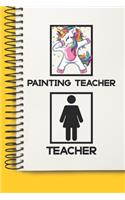 Painting Teacher Awesome unicorn Tutor Gift For Best Painting Teacher A beautiful personalized: Lined Notebook / Journal Gift, Tutor Notebook, Notebook for Painting Teacher,120 Pages, 6 x 9 inches, Gift For Painting Teacher, Personal Diary, Pai