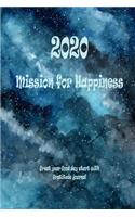 2020 Great year good day start with gratitude journal: 2020 Mission for happiness: 52 week guide to cultivate an attitude of gratitude: Start With Gratitude