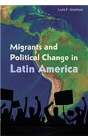 Migrants and Political Change in Latin America