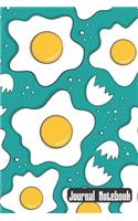 Journal Notebook: Poached Eggs Notebook Lined Journal 6 x 9 Inch Diary Gift for Adults and Kids For Sleeping, Exercise, Cleaning or Eating Habits, Dreams About Relati