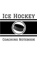 Ice Hockey Coaching Notebook: 100 Full Page Ice Hockey Diagrams for Coaches and Players