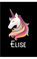 Elise: Journal (Diary, Notebook) Personalized Custom Name Unicorn Birthday Gift for Girls and Women