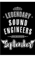 Legendary Sound Engineers are born in September: Blank Lined Sound Engineering Journal Notebooks Diary as Appreciation, Birthday, Welcome, Farewell, Thank You, Christmas, Graduation gifts. for work