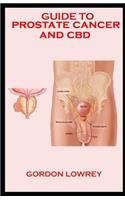 Guide to prostate cancer and CBD