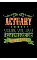 Actuary saving you ass from bad decisions since 1854