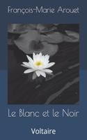 Le Blanc et le Noir: Voltaire