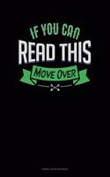 If You Can Read This Move Over