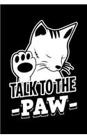 Talk To The Paw