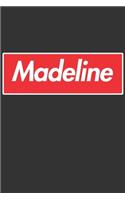 Madeline: Madeline Planner Calendar Notebook Journal, Personal Named Firstname Or Surname For Someone Called Madeline For Christmas Or Birthdays This Makes Th