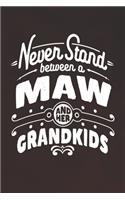 Never Stand Between A Maw And Her Grandkids