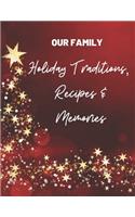 Our Family Holiday Traditions, Recipes & Memories