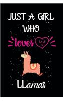 Just A Girl Who Loves LLamas: A Great Gift Lined Journal Notebook For LLamas Lovers.Best Idea For Thanksgiving/Christmas/Birthday Gifts