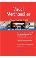 Visual Merchandiser RED-HOT Career Guide; 2531 REAL Interview Questions