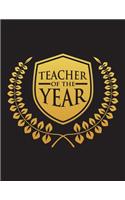 Teacher of the Year: Lined Teacher Journal Notebook V31