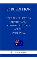 Tertiary Education Quality and Standards Agency Act 2011 (Australia) (2018 Edition)