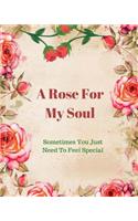 Rose For My Soul