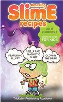 Amazing Slime Recipes