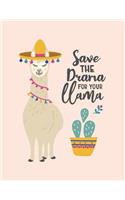 Save the darma for your llama: Cute llama on pink cover and Lined pages, Extra large (8.5 x 11) inches, 110 pages, White paper(5 Cute Llama on Pink Notebook)