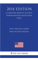 Civil Penalties under ERISA Section 502(c)(8) (US Employee Benefits Security Administration Regulation) (EBSA) (2018 Edition)