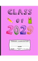 Class of 2029 Primary Composition: Kindergarten 1st and 2nd Grade Handwriting Tablet - Dotted Line - 150 pages 75 sheets - For Boys, Girls, Kindergartener, First Grader, Second Grader