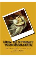 How to Attract your Soulmate