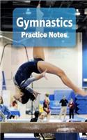 Gymnastics Practice Notes