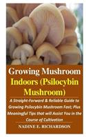 Growing Mushroom Indoors (Psilocybin Mushroom)