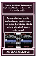 Extenze Nutritional Enhancement Supplement: A Healthier and Improved Way to an Amazing Sex Life.