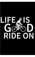 Life Is Good Ride on