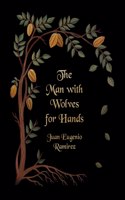 Man with Wolves for Hands
