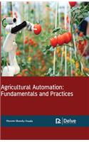 Agricultural Automation: Fundamentals and Practices