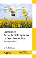 Unmanned Aerial Vehicle Systems in Crop Production