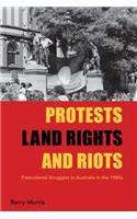 Protests, Land Rights, and Riots