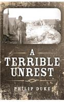 Terrible Unrest, A