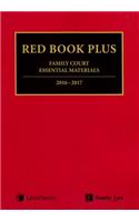 Red Book Plus:: Family Court Essential Materials 2016-2017