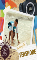 Exploring the Seashore: (Geo-Kids)