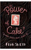 The Power of Cake: Further Letters from Sister B