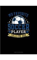 My Favorite Soccer Player Calls Me Dad: Cornell Notes Notebook