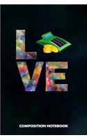 Composition Notebook: I Love Accountant, Birthday Journal for Accountants, Financial Accountancy Professionals to Write on