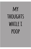 My Thoughts While I Poop