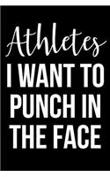 Athletes I Want to Punch in the Face