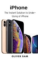 iPhone: The Instant Solution to Under-Using of iPhone
