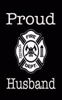 Proud Fire Dept. Husband