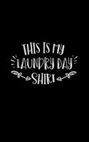 This Is My Laundry Day Shirt: Mom Journal, Her Life and Kids